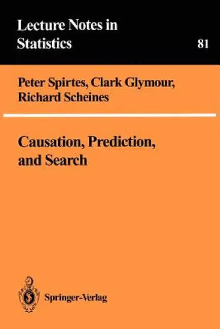 Causation, Prediction, and Search by Peter Spirtes
