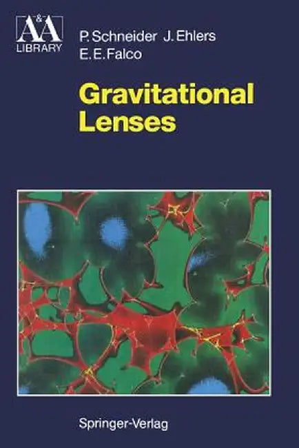 Gravitational Lenses by Peter Schneider
