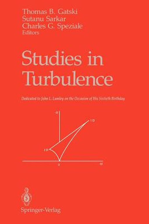 Studies in Turbulence by Thomas B. Gatski