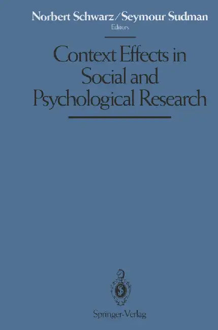 Context Effects in Social and Psychological Research by Norbert Schwarz