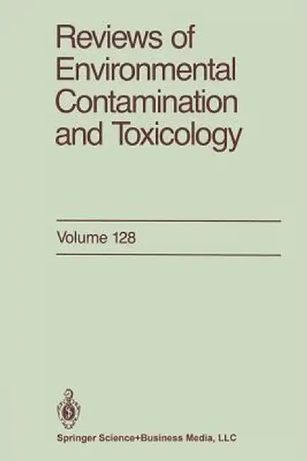 Reviews of Environmental Contamination and Toxicology by George W. Ware