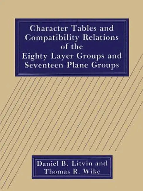Character Tables and Compatibility Relations of the Eighty Layer Groups and Seventeen Plane Groups by D. B. Litvin