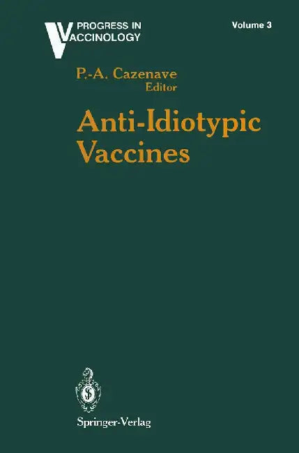 Anti-Idiotypic Vaccines by Pierre-Andre Cazenave