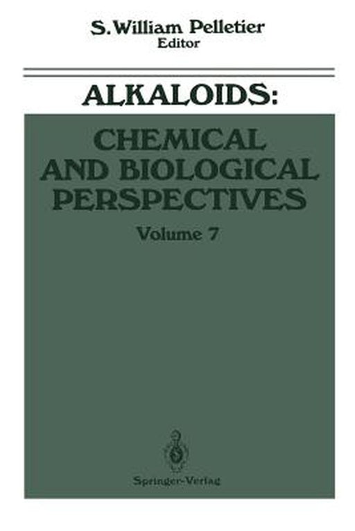 Alkaloids: Chemical and Biological Perspectives by S. William Pelletier