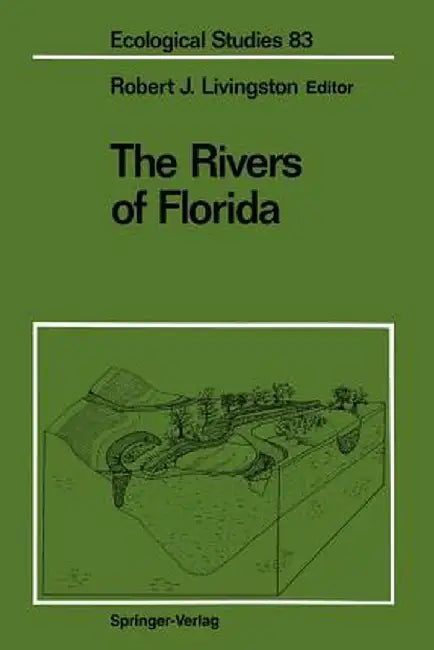 The Rivers of Florida by Robert J. Livingston
