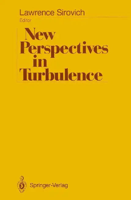 New Perspectives in Turbulence by Lawrence Sirovich