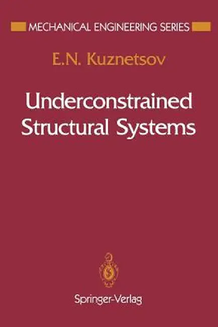 Underconstrained Structural Systems by E. N. Kuznetsov