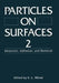 Particles on Surfaces 2: Detection, Adhesion, and Removal by K. L. Mittal