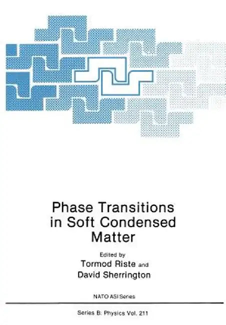 Phase Transitions in Soft Condensed Matter by Tormod Riste