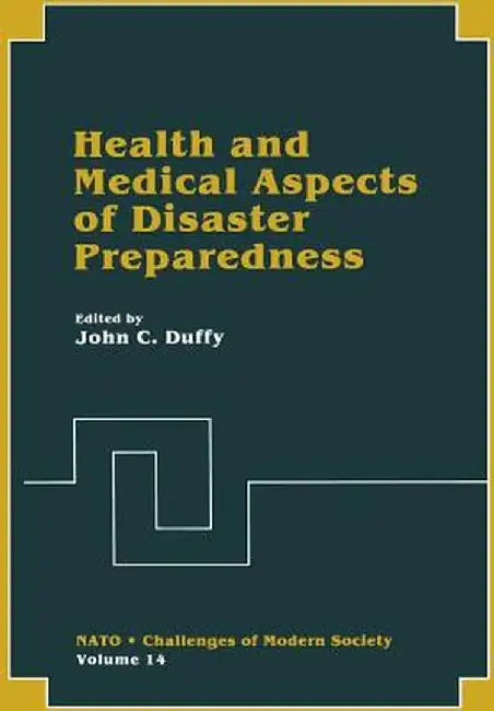Health and Medical Aspects of Disaster Preparedness by John C. Duffy