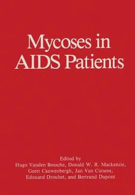 Mycoses in AIDS Patients by Geert Cauwenbergh