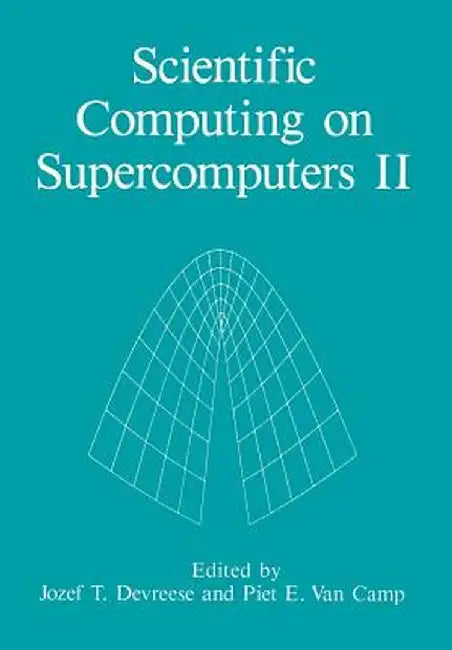 Scientific Computing on Supercomputers II by J. T. Devreese