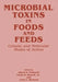 Microbial Toxins in Foods and Feeds: Cellular and Molecular Modes of Action by V. R. Jr. Dowell