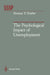The Psychological Impact of Unemployment by Norman T. Feather