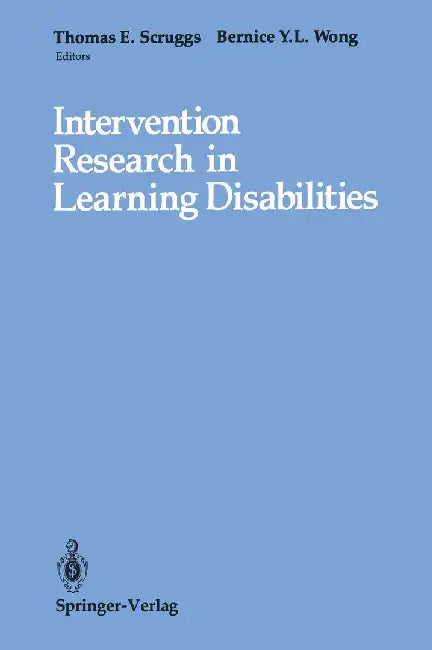 Intervention Research in Learning Disabilities by Thomas E. Scruggs