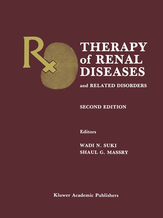 Therapy of Renal Diseases and Related Disorders by Wadi N. Suki