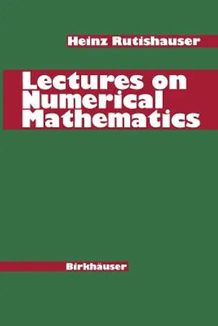 Lectures on Numerical Mathematics by H. Rutishauser