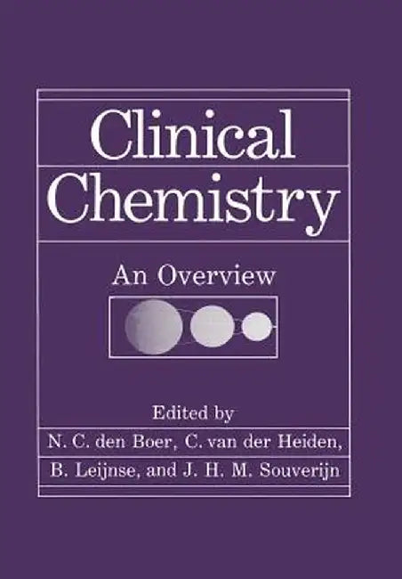 Clinical Chemistry: An Overview by N. C. Den Boer