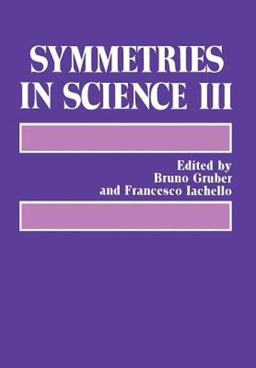 Symmetries in Science III by Bruno Gruber