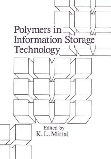 Polymers in Information Storage Technology by K. L. Mittal