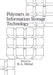 Polymers in Information Storage Technology by K. L. Mittal