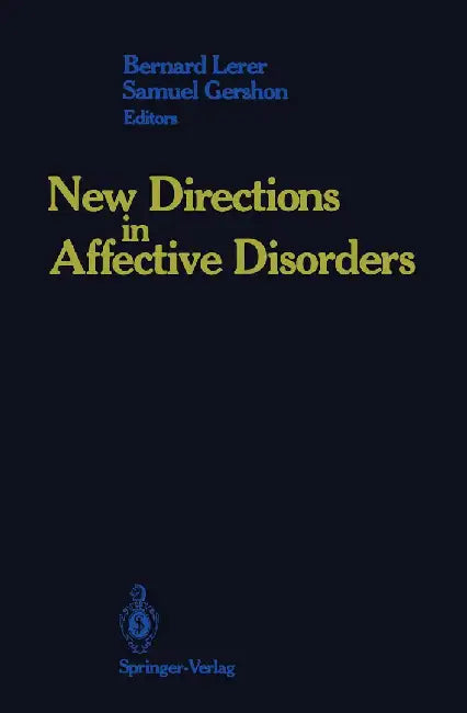 New Directions in Affective Disorders by Bernard Lerer