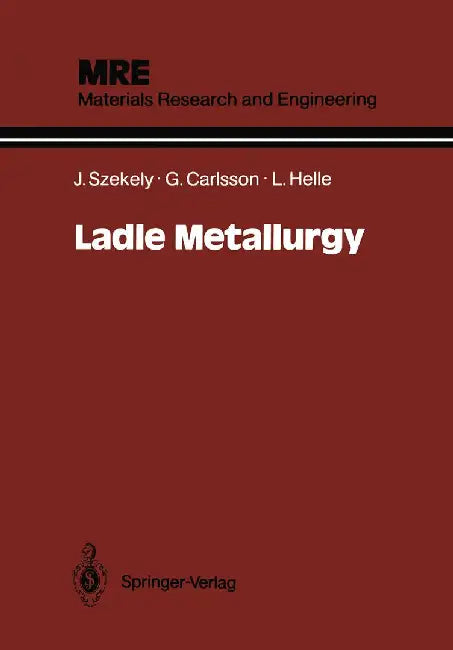Ladle Metallurgy by Julian Szekely