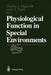 Physiological Function in Special Environments by Charles V. Paganelli
