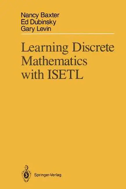 Learning Discrete Mathematics with Isetl by Nancy Baxter