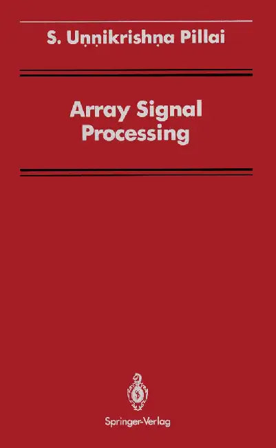 Array Signal Processing by S. Unnikrishna Pillai