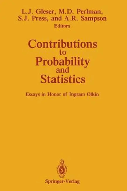 Contributions to Probability and Statistics: Essays in Honor of Ingram Olkin by Leon J. Gleser