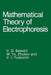 Mathematical Theory of Electrophoresis by V. G. Babskii