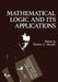 Mathematical Logic and Its Applications by Dimiter G. Skordev