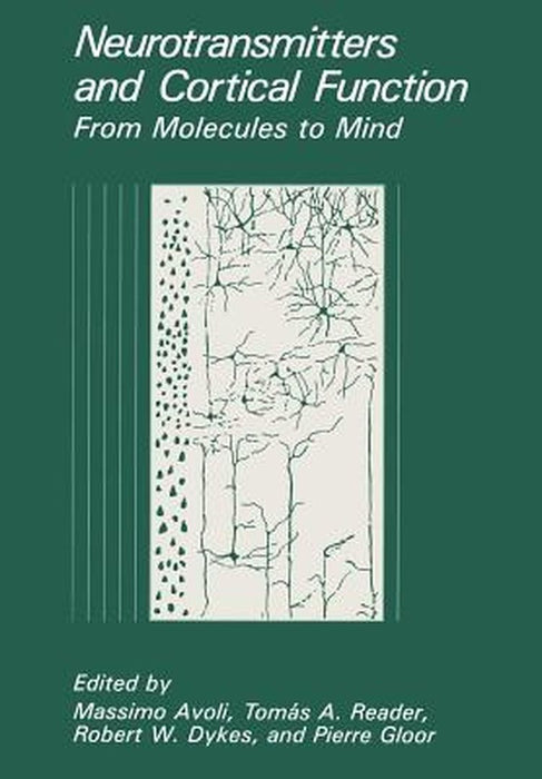 Neurotransmitters and Cortical Function: From Molecules to Mind by Massimo Avoli