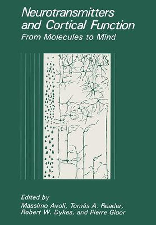 Neurotransmitters and Cortical Function: From Molecules to Mind by Massimo Avoli