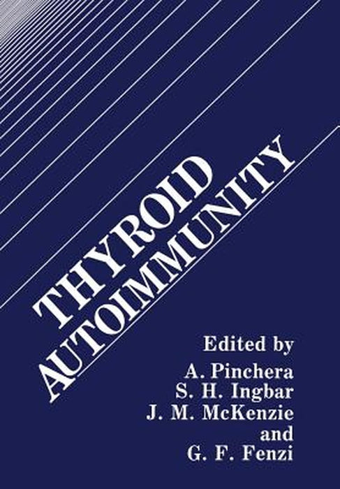 Thyroid Autoimmunity by A. Pinchera