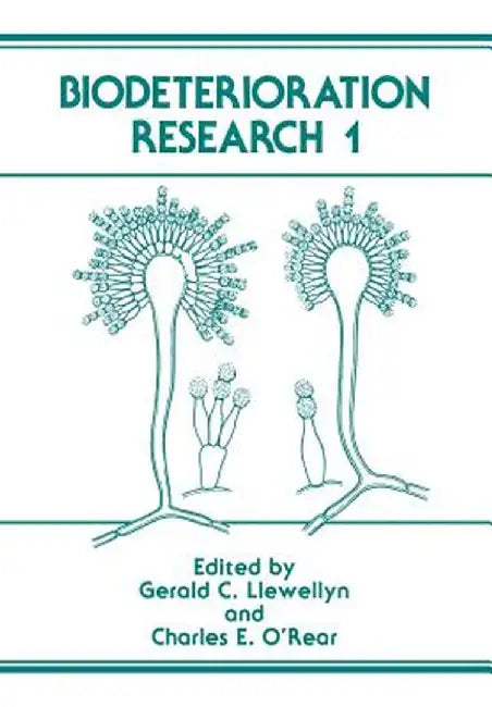 Biodeterioration Research 1 by Gerald C. Llewellyn