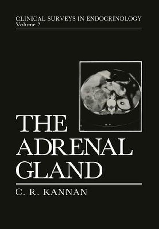 The Adrenal Gland by C. R. Kannan
