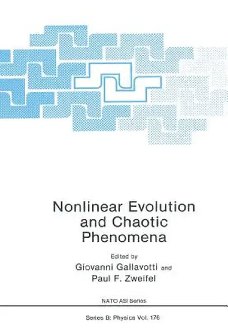 Nonlinear Evolution and Chaotic Phenomena by Giovanni Gallavotti
