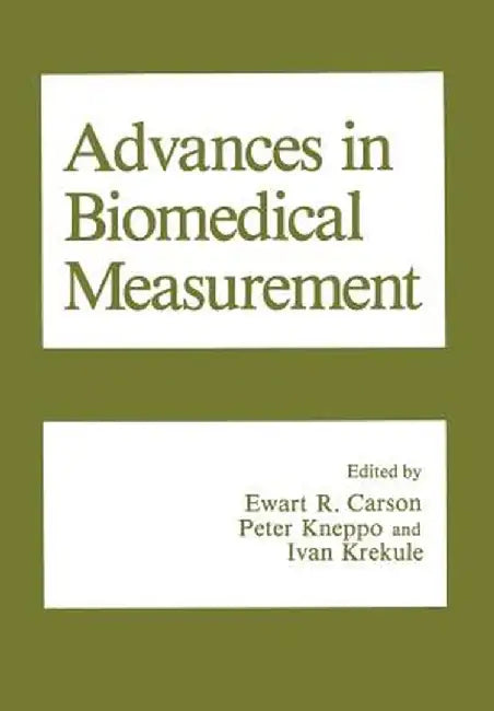 Advances in Biomedical Measurement by E. R. Carson