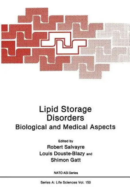 Lipid Storage Disorders: Biological and Medical Aspects by R. Salvayre