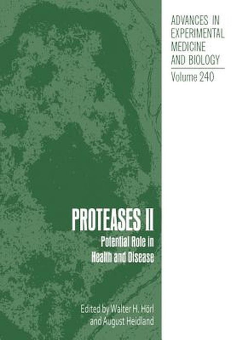 Proteases II: Potential Role in Health and Disease by Walter H. Hörl