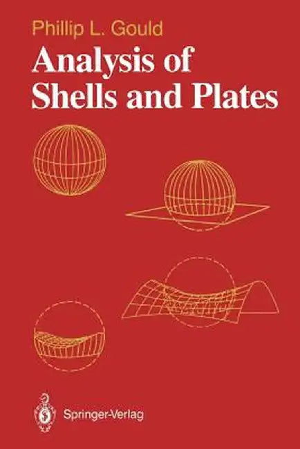 Analysis of Shells and Plates by Phillip L. Gould