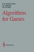 Algorithms for Games by Georgy M. Adelson-Velsky