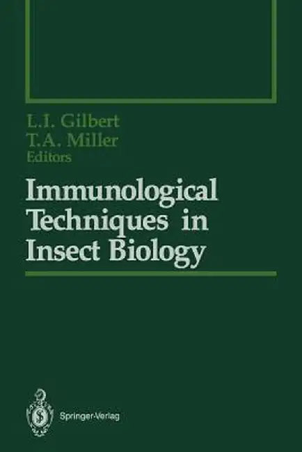 Immunological Techniques in Insect Biology by Lawrence I. Gilbert
