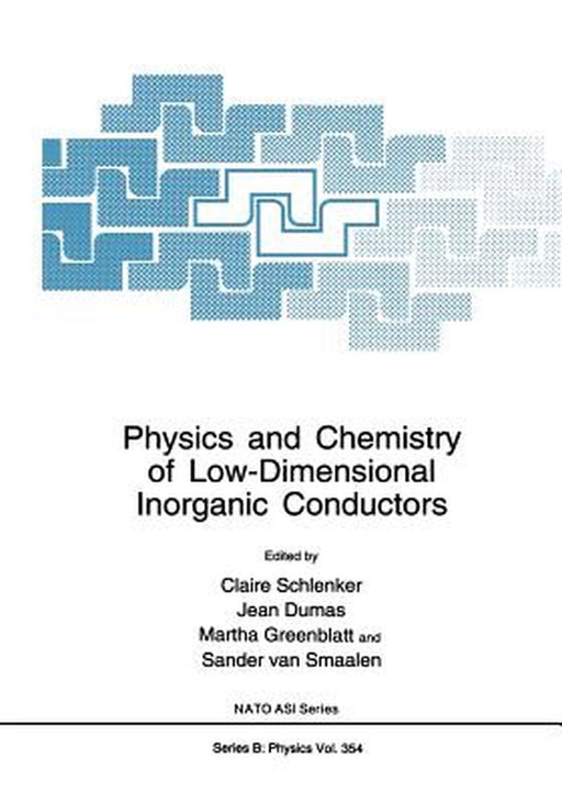 Physics and Chemistry of Low-Dimensional Inorganic Conductors by C. Schlenker