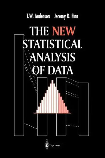The New Statistical Analysis of Data by T. W. Anderson
