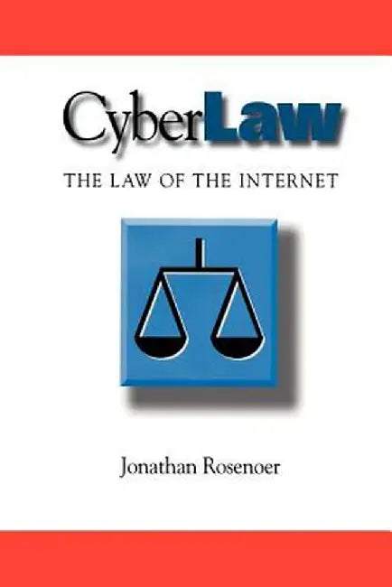 Cyberlaw: The Law of the Internet by Jonathan Rosenoer