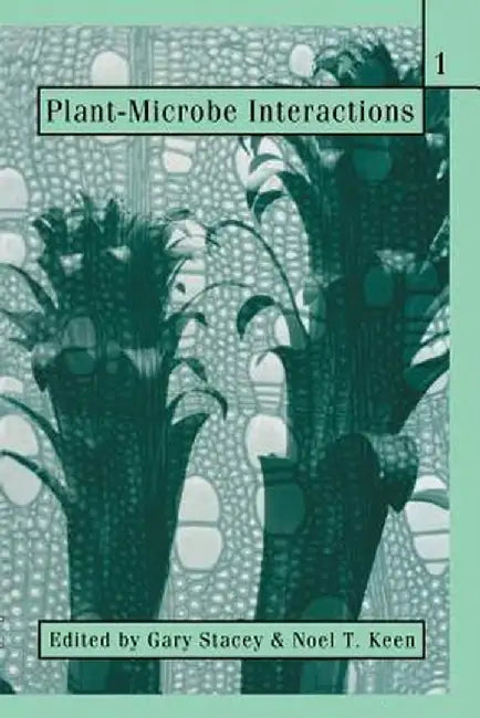 Plant-Microbe Interactions by Gary Stacey