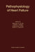 Pathophysiology of Heart Failure by Naranjan S. Dhalla